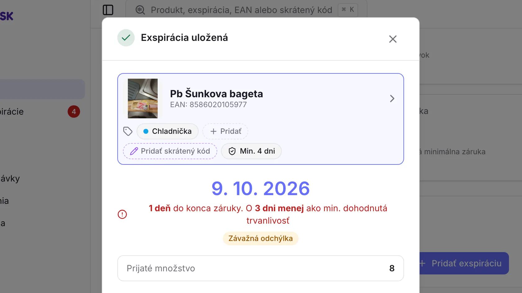 Potvrdenie zápisu bagety: 1 deň do konca záruky, o 3 dni menej ako dohodnutá minimálna trvanlivosť, prijatých 8 kusov Potvrdenie zápisu bagety: 1 deň do konca záruky, o 3 dni menej ako dohodnutá minimálna trvanlivosť, prijatých 8 kusov