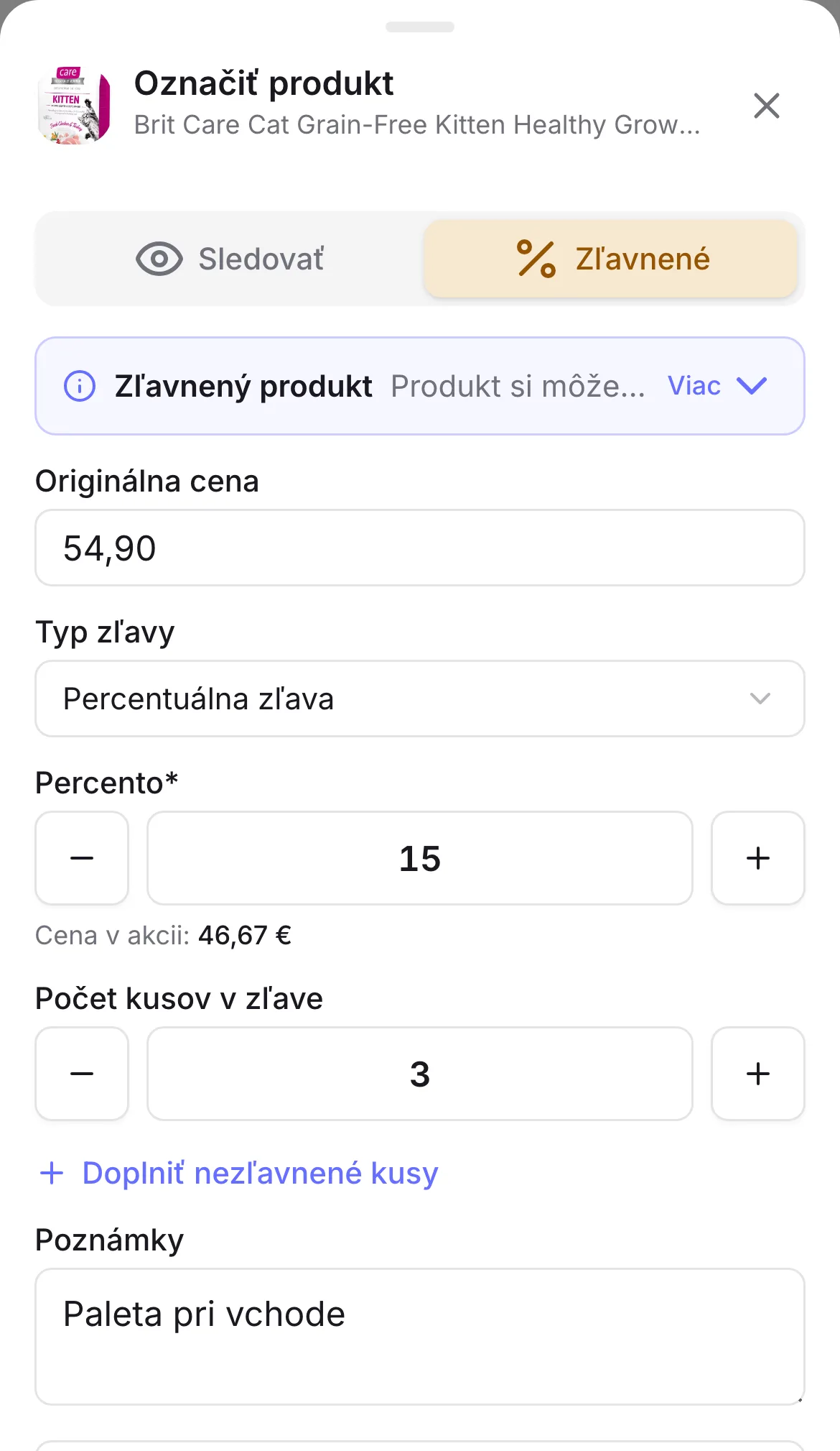Zápis zľavy 15 % na 3 balenia granúl s poznámkou o palete pri vchode Zápis zľavy 15 % na 3 balenia granúl s poznámkou o palete pri vchode