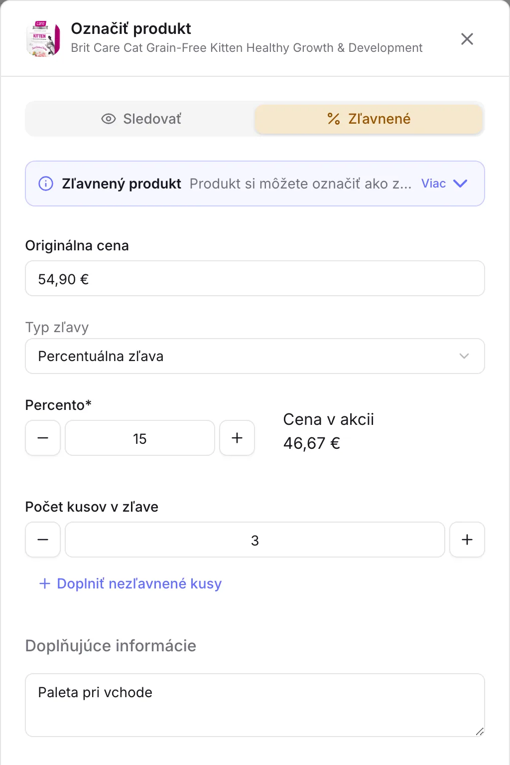 Zápis zľavy 15 % na 3 balenia granúl s poznámkou o palete pri vchode Zápis zľavy 15 % na 3 balenia granúl s poznámkou o palete pri vchode