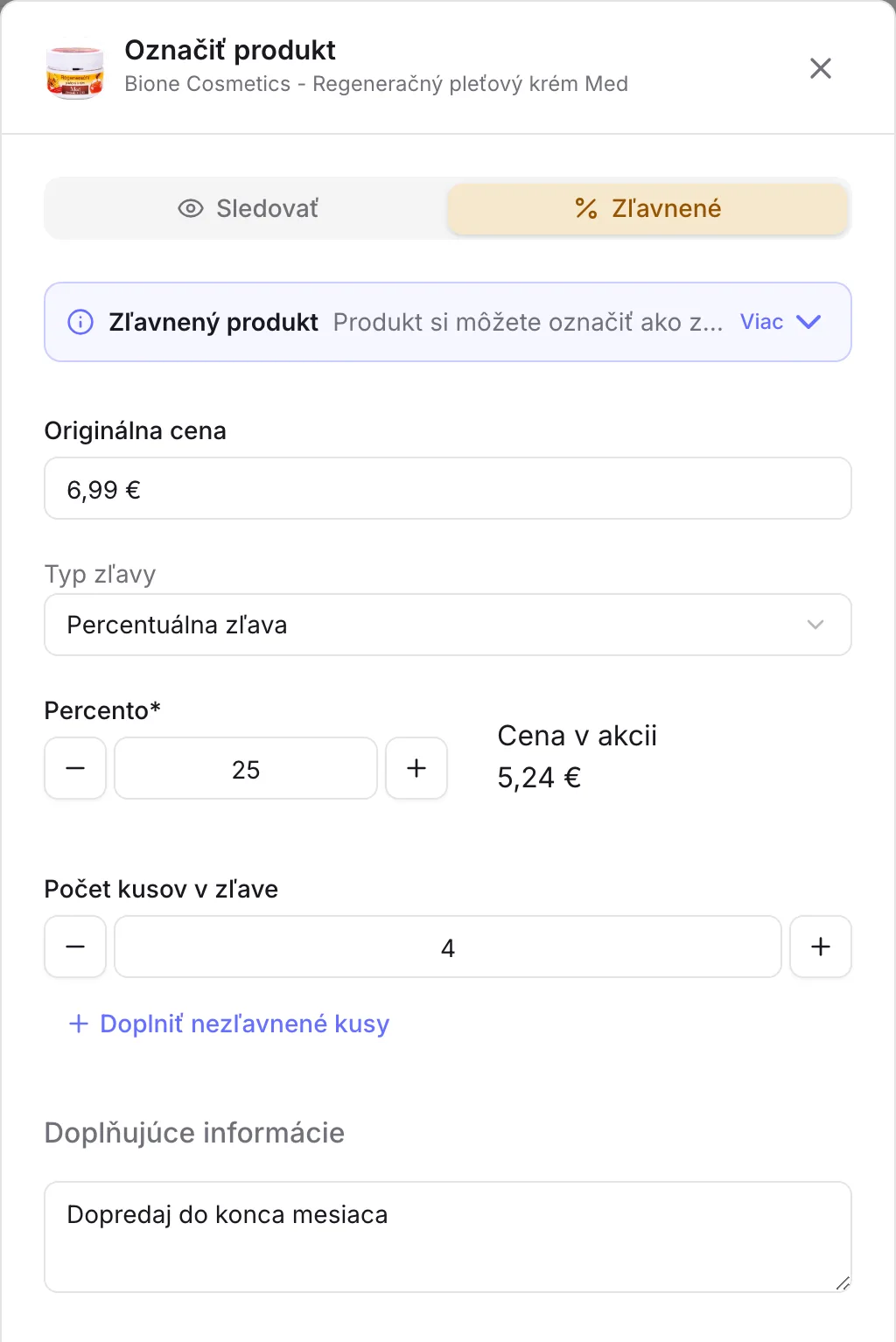 Zápis zľavy 25 % na 4 kusy pleťového krému s poznámkou o dopredaji do konca mesiaca Zápis zľavy 25 % na 4 kusy pleťového krému s poznámkou o dopredaji do konca mesiaca